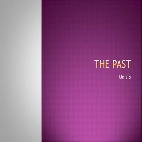 The past
