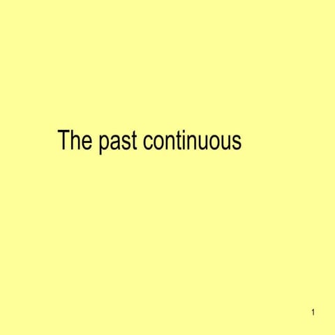 The Past Continuous