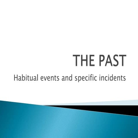The past narrative tenses habitual and specific events