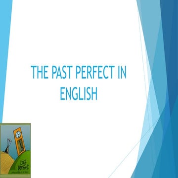 Past Perfect Tense of the Verb - Past Perfect Tense | PPTX