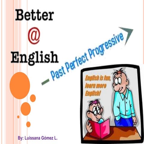 The past perfect progressive