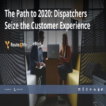 The Path to 2020: Dispatchers Seize the Customer Experience