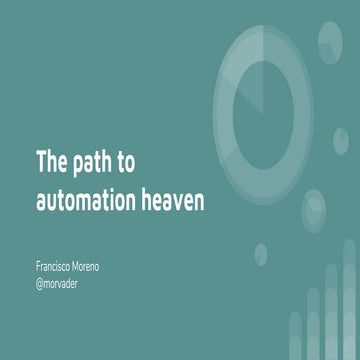 The path to automation heaven