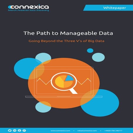 The Path to Manageable Data - Going Beyond the Three V’s of Big Data