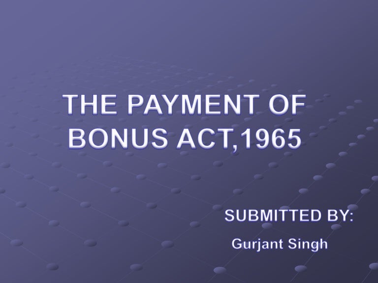 THE PAYMENT OF BONUS ACT,1965