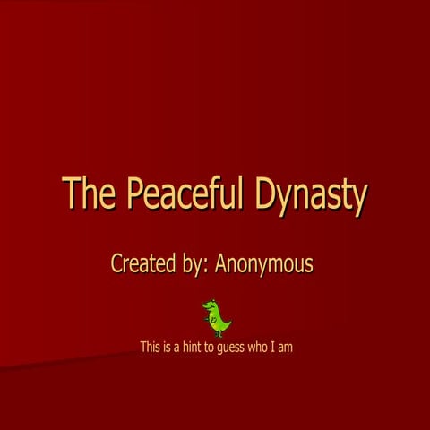 The Peaceful Dynasty