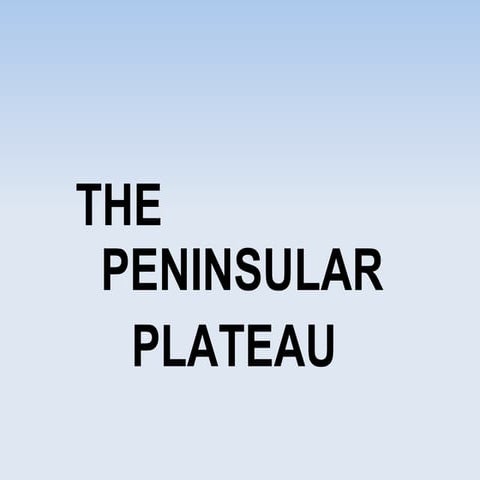 The peninsular plateau g