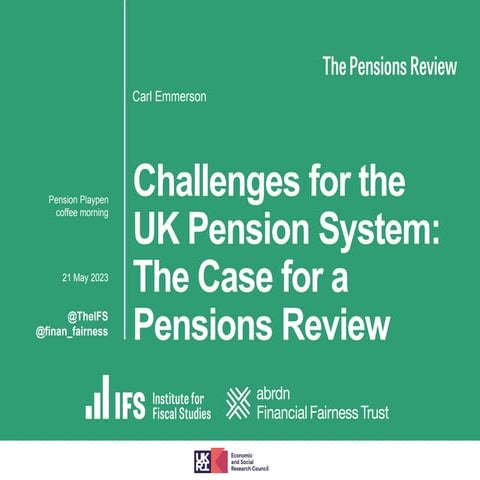 Challenges for the UK Pension System - the case for a Pensions Review
