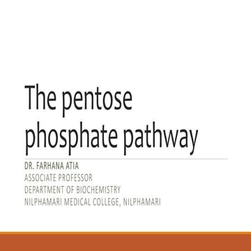 The pentose phosphate pathway