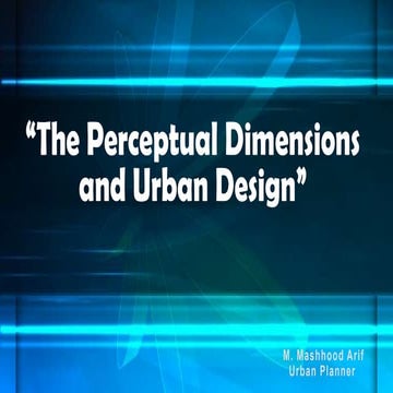 The perceptual dimensions and urban design