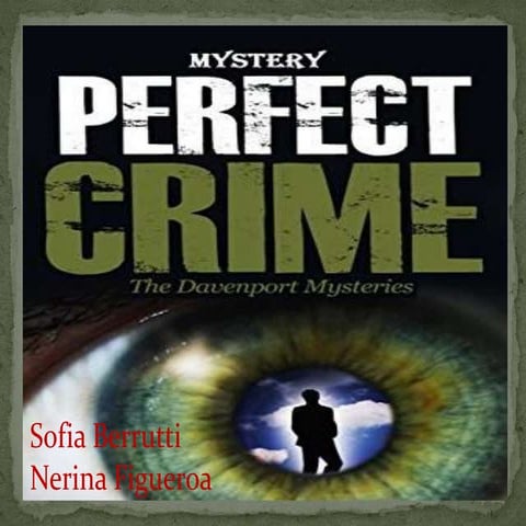 The perfect crime, power point. neri y sofi completo