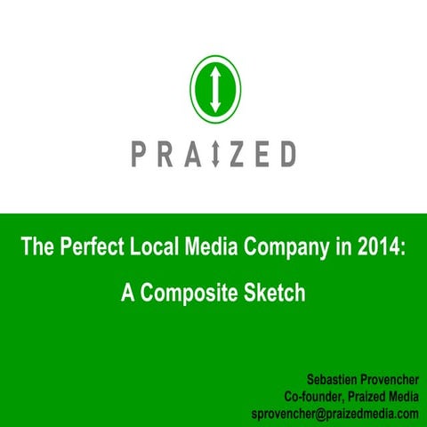 The Perfect Local Media Company in 2014: a Composite Sketch