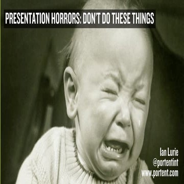 Presentation Horrors: Don't do these things