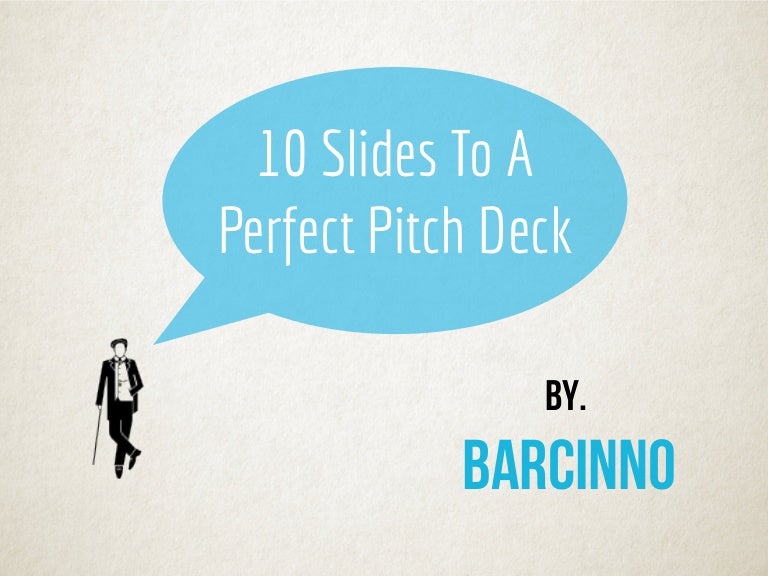how to make the perfect startup pitch deck