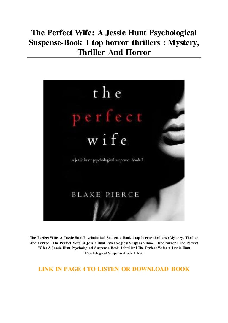 The Perfect Wife: A Jessie Hunt Psychological Suspense-Book 1 top hor… The Perfect Wife: A Jessie Hunt Psychological Suspense-Book 1 top hor…