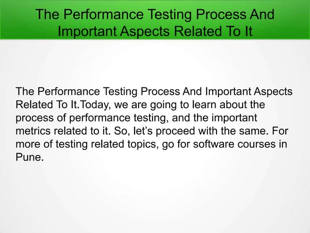The performance testing process and important aspects related to it