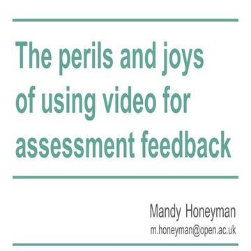 The perils and joys of using video for assessment feedback
