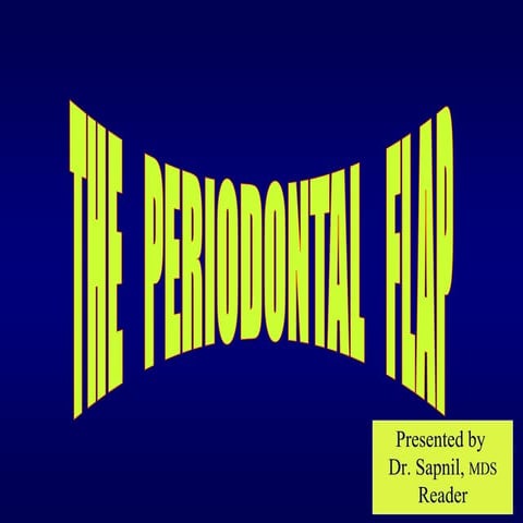 THE PERIODONTAL FLAP.ppt