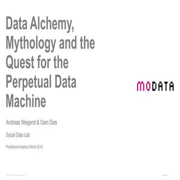 Data Alchemy, Mythology and the Quest for the Perpetual Data Machine. 
