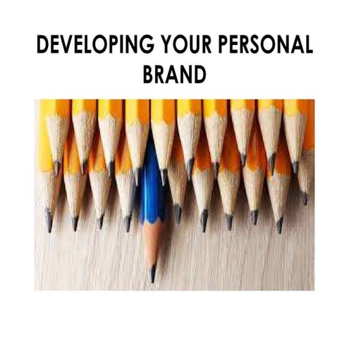 Developing your personal brand, step by step