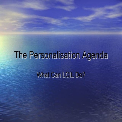 The personalisation agenda