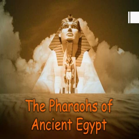 The Pharaohs of Ancient Egypt