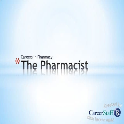 Careers in Pharmacy - The Pharmacist