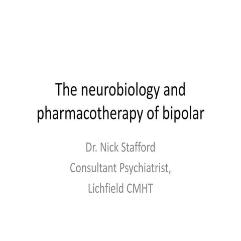 The neurobiology and pharmacotherapy of bipolar