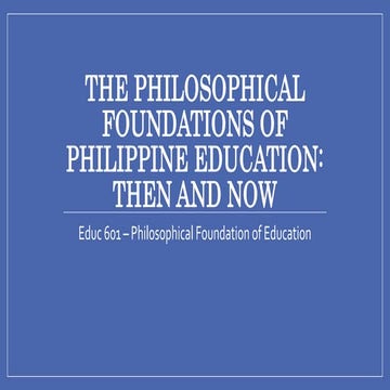 The philosophical foundations of Philippine education.pptx