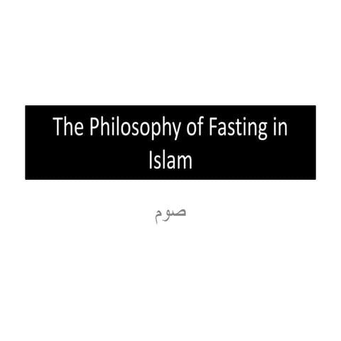 The philosophy of fasting in islam