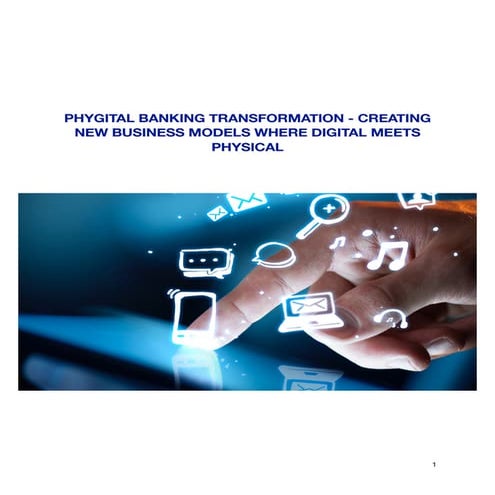 The Phygital Banking Transformation Report