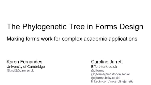 The Phylogenetic Tree in forms design - making forms work for complex  academic applications.pptx
