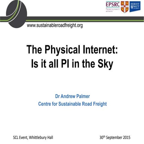 SCL Event - Dr Andrew Palmer - Cranfield University - The Physical Internet -...
