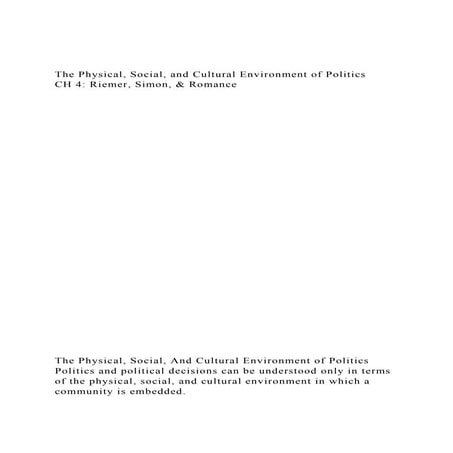 The Physical, Social, and Cultural Environment of PoliticsCH 4.docx
