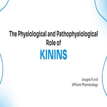 The Physiological and Pathophysiological Role of KININS.pptx