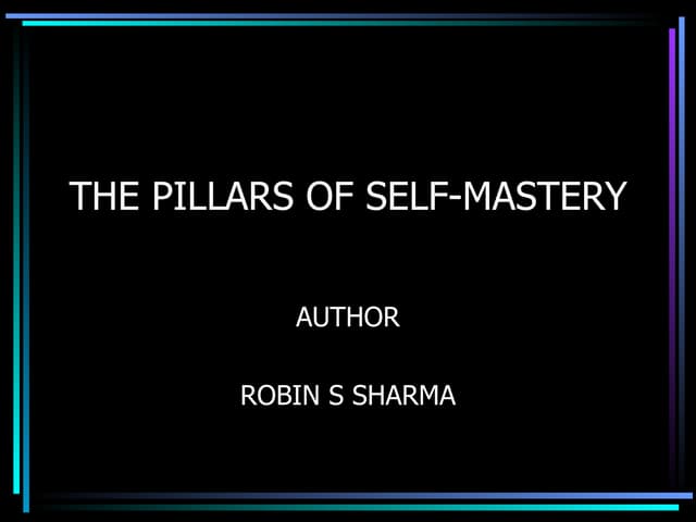 The pillars of Self Mastery