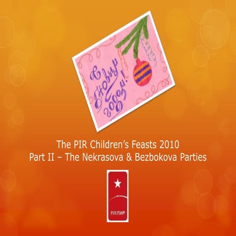 The PIR Siberian Children’s Feasts 2010 Part II (the parties)