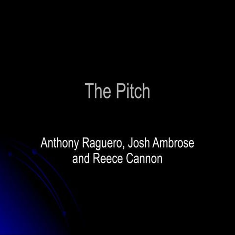 The pitch