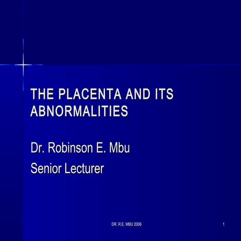 The placenta and its abnormalities