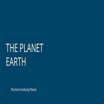 ThePlanetEarthTheeverevolvingplanet.pptx