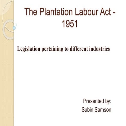 The plantation labour act   1951