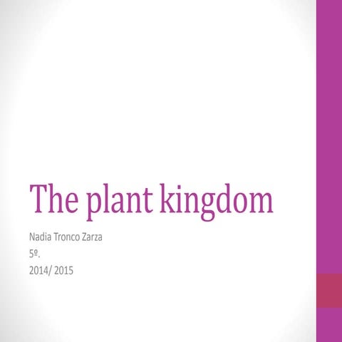 The plant kingdom