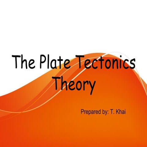The Plate Tectonics Theory