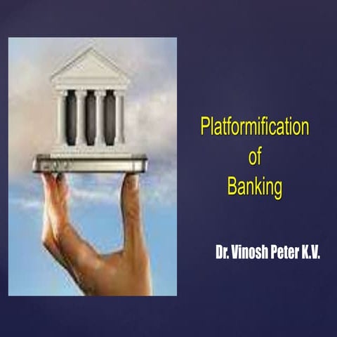 The platformification of banking