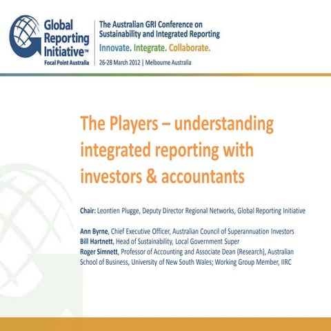 @GRIAusConf_The Players – understanding integrated reporting with investors &...