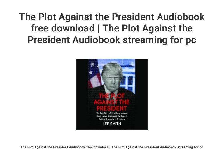 The Plots Against The President PDF Free Download