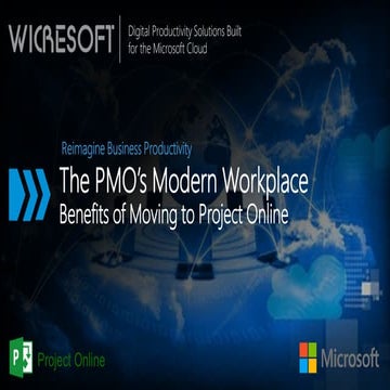 The PMO's Modern Workplace - Benefits of Moving to Project Online 