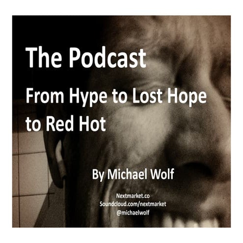 The podcast: from hype to lost hope to red hot 
