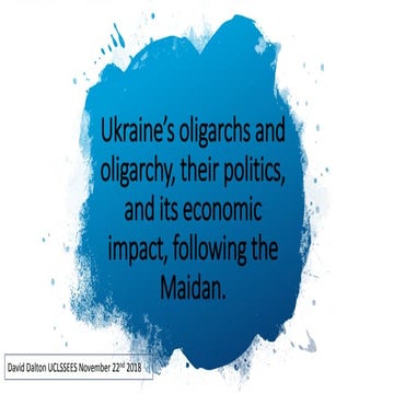 Ukraine’s oligarchs and oligarchy, their politics, and its economic