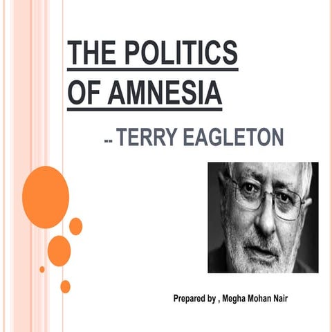 "The Politics Of Amnesia" by  Terry Eagleton .